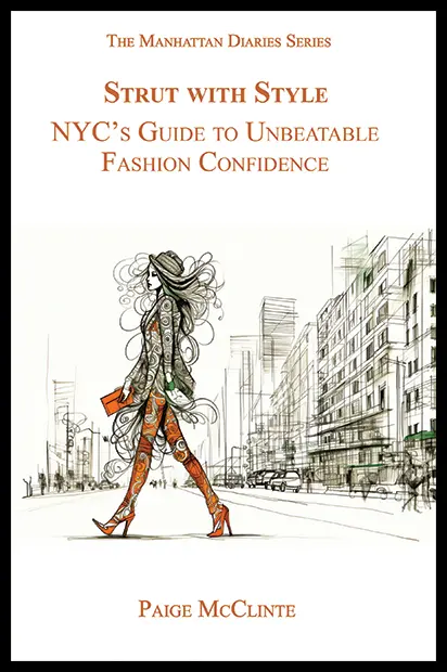 Front cover of “Strut with Style,” the ultimate NYC fashion confidence guide, featuring iconic NYC fashion landmarks.